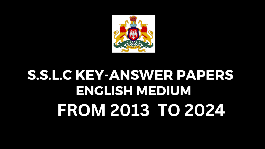 KEY-ANSWER PAPERS CLASS 10 S.S.L.C ENGLISH MEDIUM